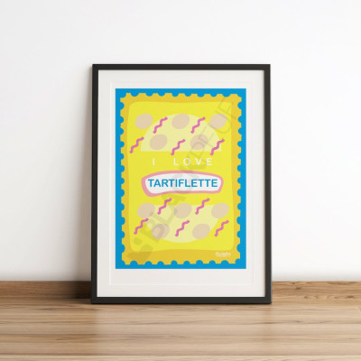 Affiche Les Timbrés Blackpeuf I Love Tartiflette – poster coloré humoristique pour décoration murale