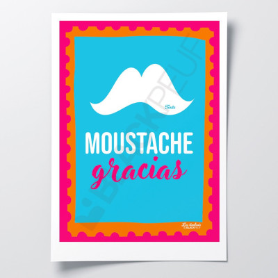 Affiche Les Timbrés Blackpeuf Moustache Gracias avec dessin de moustache et jeu de mots gracias sur fond bleu