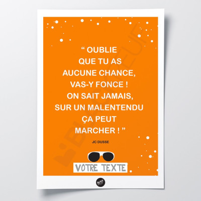 POSTER JC DUSSE VAS-Y FONCE POSTER JC DUSSE VAS-Y FONCE